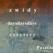 Zwidy, daysdaysdays i Sztylety