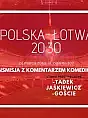 Polska - Łotwa / Komentarz komediowy na żywo