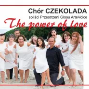 Koncert Chóru Czekolada - The power of love