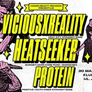 Vicious X Reality, Protein, Heatseeker