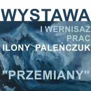 Malarstwo Ilony Paleńczuk - wystawa