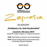Pamiętamy o Janie - koncert pamięci ks. Jana Kaczkowskiego 