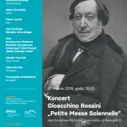 Koncert Gioacchino Rossini - Petite Messe Solennelle