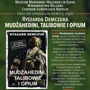 Mudżahedini, Talibowie i Opium - promocja książki