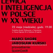 Lewica i inteligencja w Polsce w XX wieku