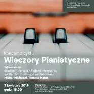 Koncert z cyklu Wieczory Pianistyczne: Michał Michalski, Tomasz Marut