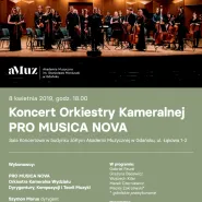 Koncert Orkiestry Kameralnej PRO MUSICA NOVA / aMuz