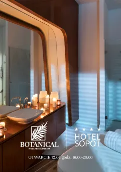 Otwarcie Botanical Wellness & Day Spa w Hotelu Sopot****