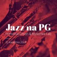 Jazz na Politechnice - koncert Immortal Onion & Mysteries Lab