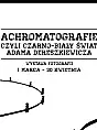 Achromatografie - wystawa