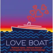 Love Boat - wernisaż wystawy fotografii Hipolita Śmierzchalskiego