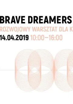 Brave Dreamers. Rozwojowy warsztat dla kobiet
