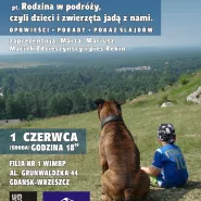 Rodzina w podróży, czyli dzieci i zwierzęta jadą z nami