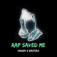 Rap Saved Me / Hagen x Bastiax