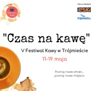Czas na kawę - V Festiwal Kawy w Trójmieście