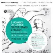  Z Gdańska do Lubeki: Günter Grass i Polska - wernisaż