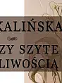 Ewa Kalińska - Obrazy szyte wrażliwością