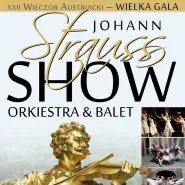 Wielka Gala Johann Strauss Show - ORchestra & Soliści & Ballet