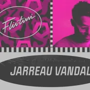 Elektryków X Flirtini: Jarreau Vandal 