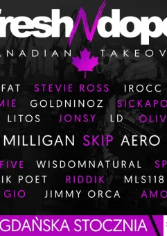 Fresh N Dope Canadian Takeover 2