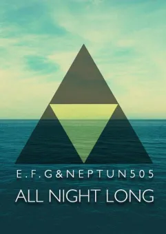 All Night Long: EFG & Neptun 505