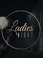 Ladies Night / Drey Chill