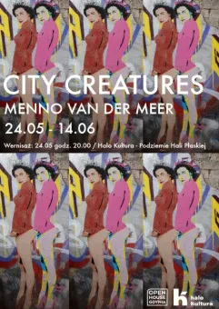 Menno Van Der Meera - City Creatures - wystawa