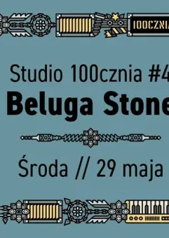 Studio 100cznia #4 // Beluga Stone