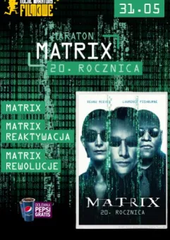 Maraton Matrix  20. rocznica w Kinie Helios