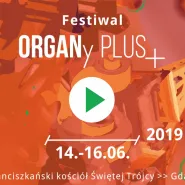 Festiwal ORGANy PLUS+