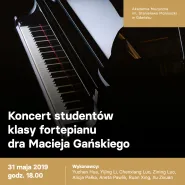 Koncert studentów z klasy fortepianu dra Macieja Gańskiego / aMuz