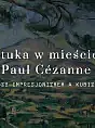 Paul Cezanne - wykład dla seniorów