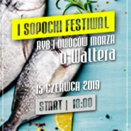 1. Sopocki Festiwal Ryb i Owoców Morza u Waltera