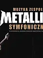 Metallica symfonicznie 
