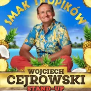 Wojciech Cejrowski Smak Tropików - stand up
