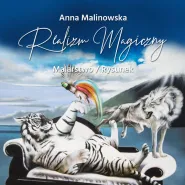 Anna Malinowska - Realizm Magiczny - wystawa