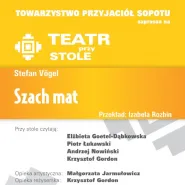 Teatr Przy Stole - Szach Mat