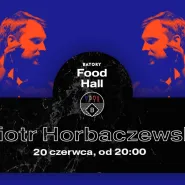 Muzyka na żywo w BATORY Food Hall - Piotr Horbaczewski
