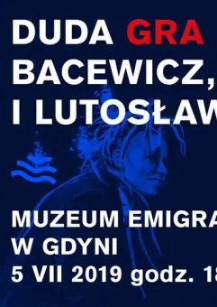 Fortepiany Wolności - Duda gra Bacewicz, Lutosławskiego