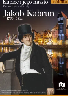 Kupiec i jego miasto. Jakob Kabrun 1759-1814