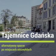 Tajemnice Gdańska - Dolne Miasto