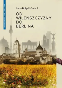Od Wileńszczyzny do Berlina - promocja książki