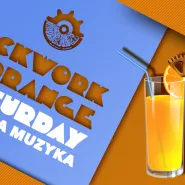 Clockwork Orange Saturday