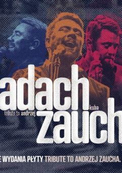 Kuba Badach - Tribute to Andrzej Zaucha. Obecny