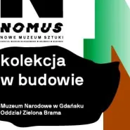 Otwarcie wystawy NOMUS. Kolekcja w budowie