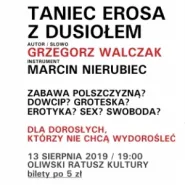Taniec Erosa z Dusiołem - monodram Grzegorza Walczaka