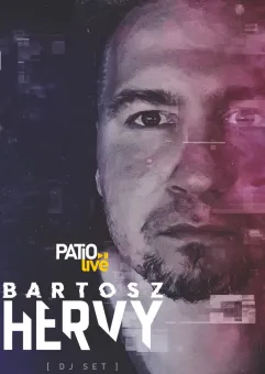 PatioLive - BartoszHervy - DJ Set