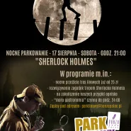 Sherlock Holmes: Nocne parkowanie w Parku Linowym 