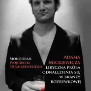 Monodram Wojciecha Tremiszewskiego