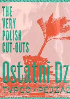 Elektryków X The Very Polish Cut Outs: Ostatni Dzień Lata